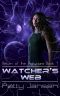 [Return of the Aghyrians 01] • Watcher's Web (Return of the Aghyrians · Young Adult Science Fiction Book 1)